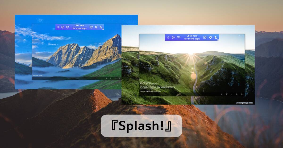 Unsplashの美しい写真を壁紙に設定できるWindowsアプリ 『Splash!』