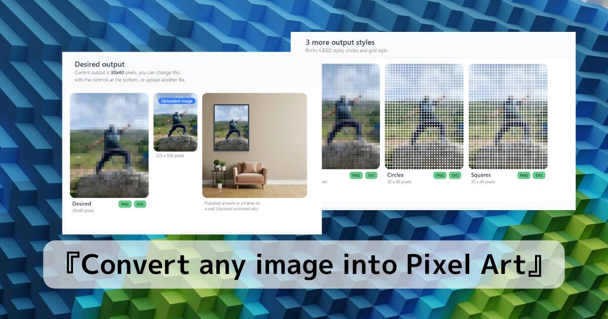 無料でアップロードした画像をピクセルアートにしてくれるWebサービス 『Convert any image into Pixel Art』