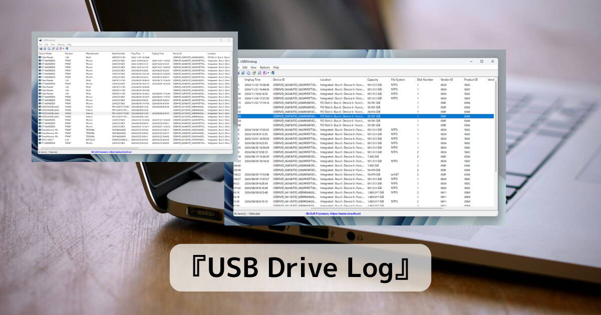 過去にUSBデバイスの接続履歴が見れるツール 『USB Drive Log』